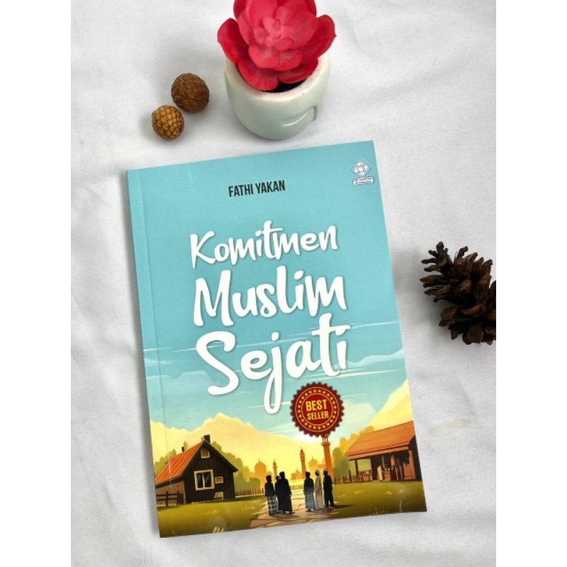 Komitmen Muslim Sejati (Cover Baru) l Fathi Yakan
