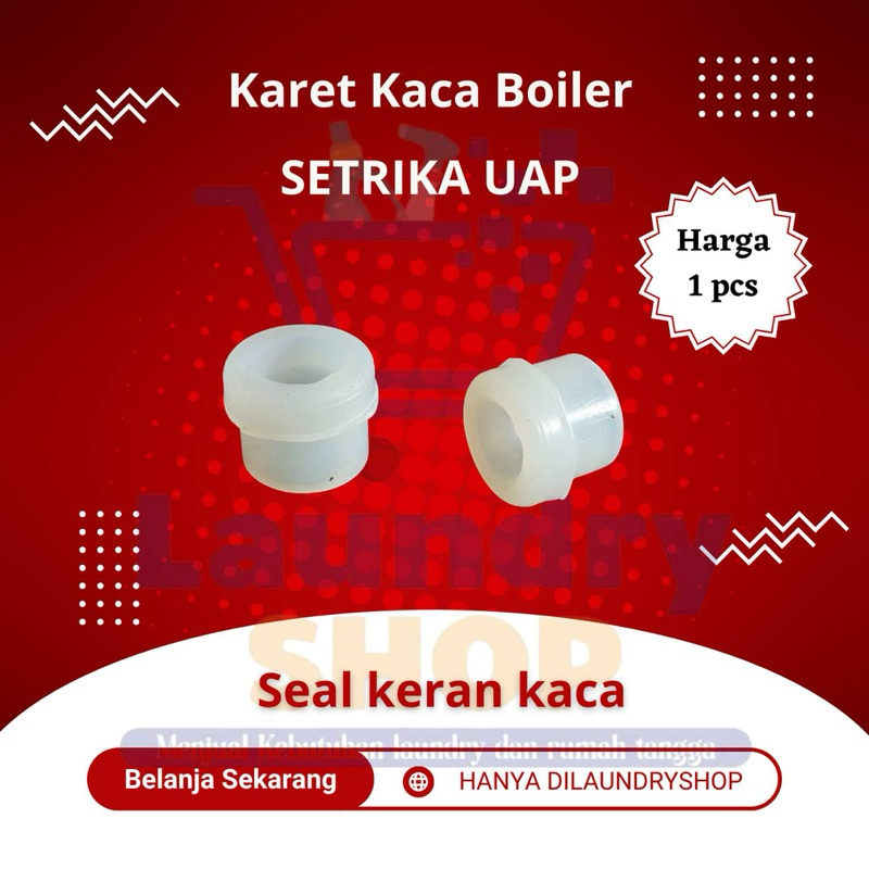 Karet Kaca Boiler Setrika Uap / Seal Boiler Uap