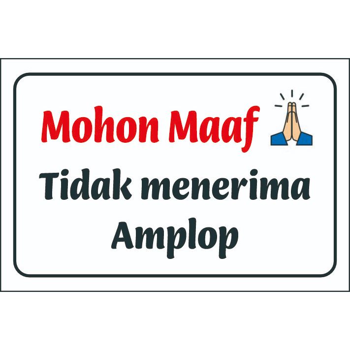 

stiker vinyl MOHON MAAF TIDAK MENERIMA AMPLOP