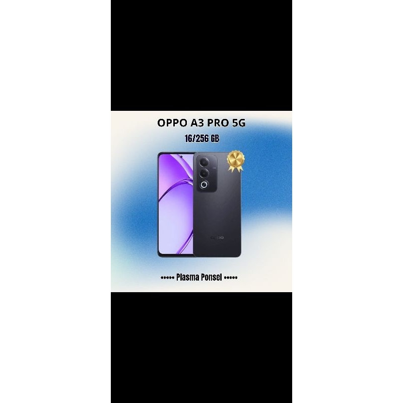 OPPO A3 PRO 5G BARU RAM 16/256 GB