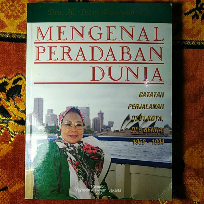 Dra. Hj. Tuty Alawiyah AS: Mengenal Peradaban Dunia