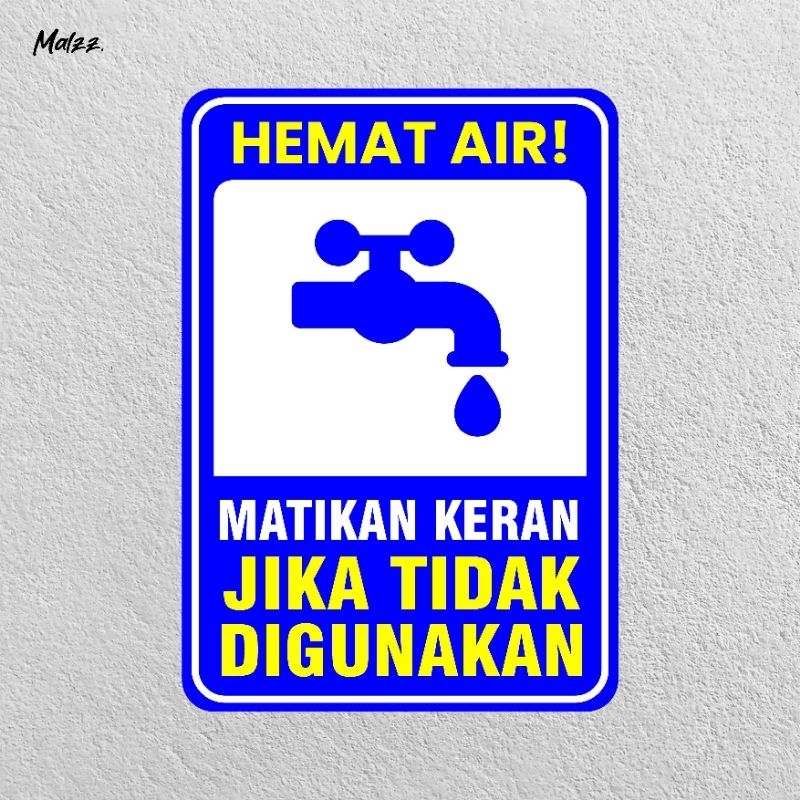 

Stiker Matikan Keran Air. Stiker Hemat air. Stiker Anti air