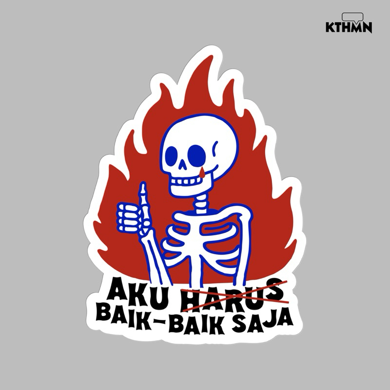 

Aku Baik - Baik Saja - Vinyl Sticker | SS - 090