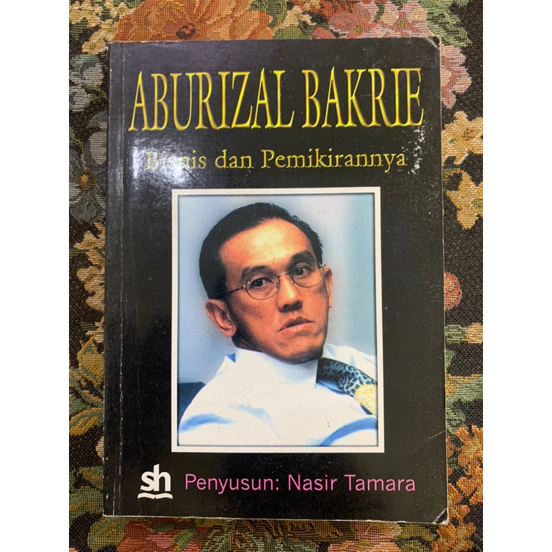 aburuzal bakrie bisnis dan pemikirannya by Nasir tamara