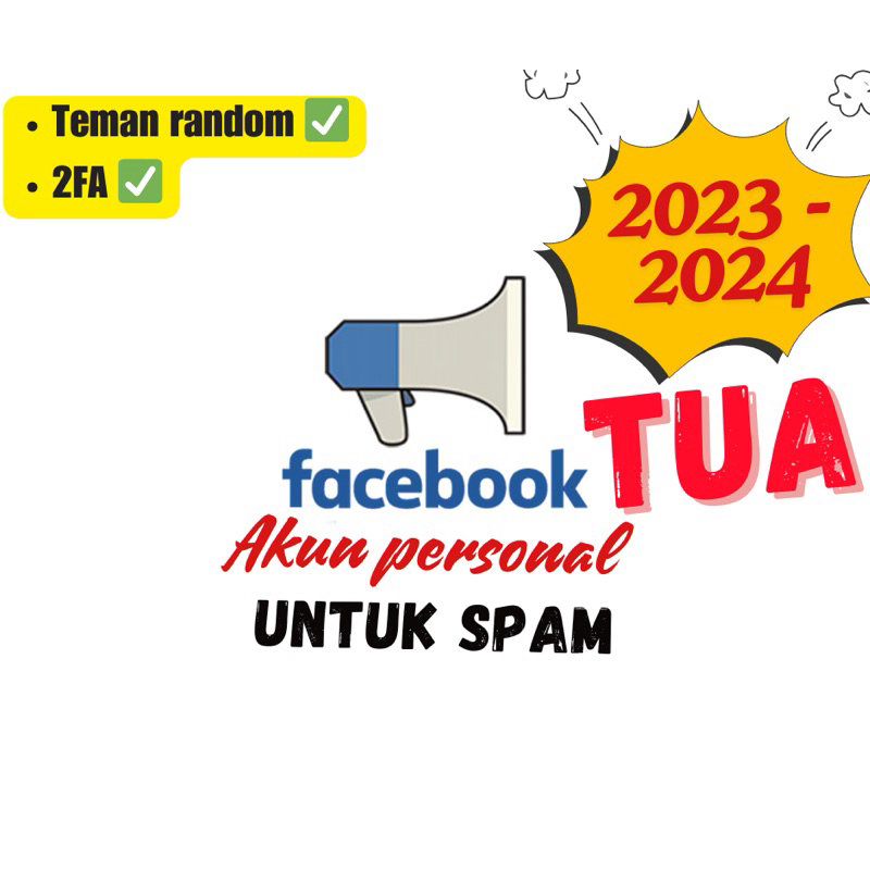 Akun Facebook TUA untuk spam Bergaransi 2023 -2024