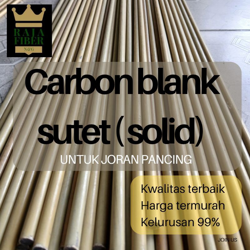 CARBON BLANK SUTET ( SOLID) KWALITAS TERBAIK UNTUK JORAN PANCING