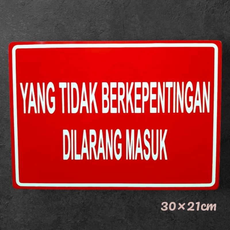 

Acrylic plat tulisan YANG TIDAK BERKEPENTINGAN DILARANG MASUK