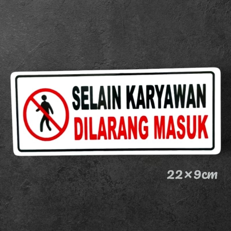 

Akrilim sign tulisan SELAIN KARYAWAN DILARANG MASUK
