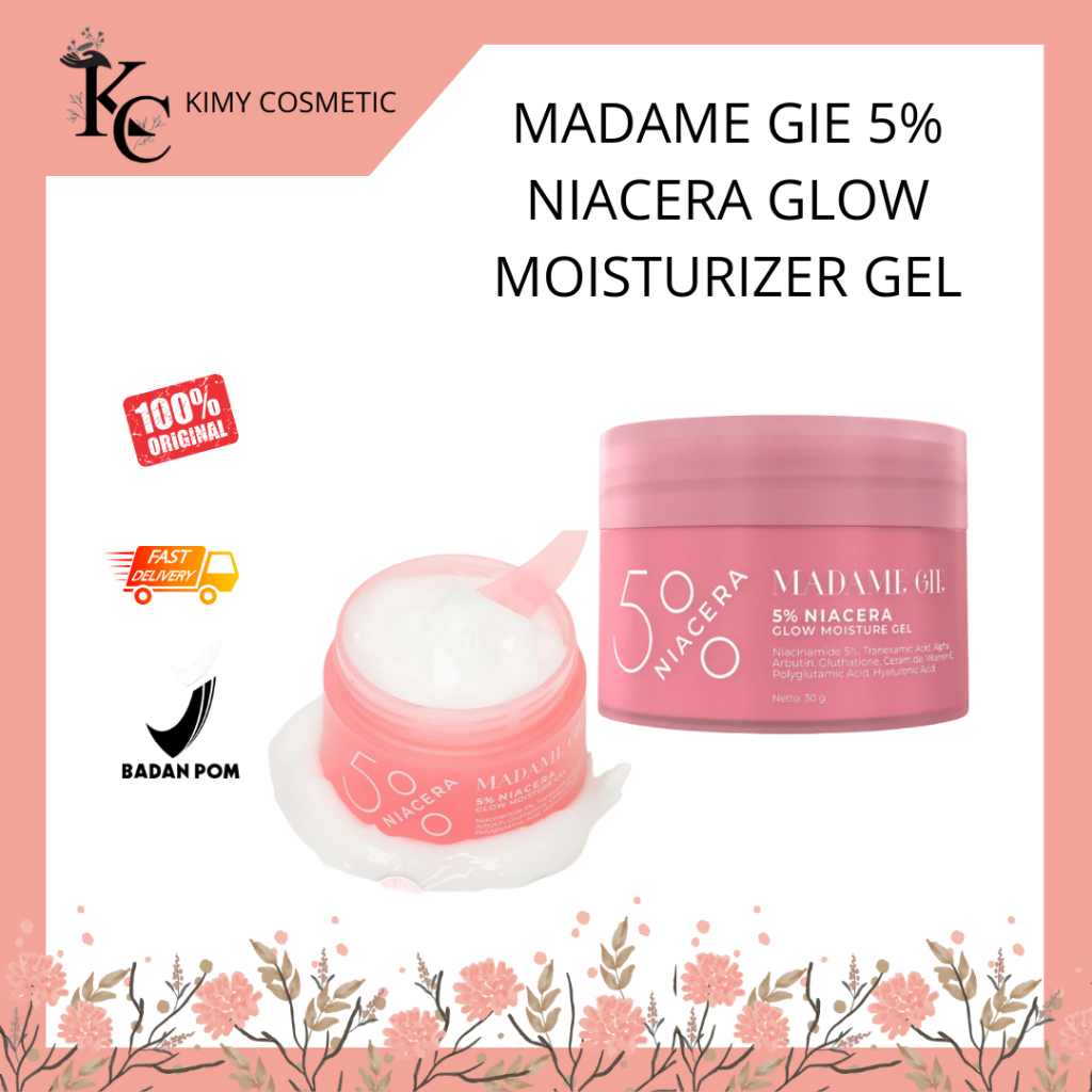 Kimy Cosmetic - Madame Gie 5% Niacera Glow Moisture Gel 30 gr / Moisturizer Pelembab dan Pencerah Wa
