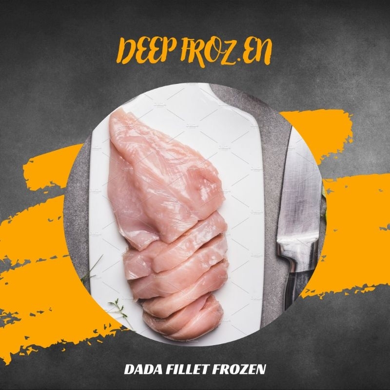 

Dada Fillet || Ayam Fillet || Bone Less