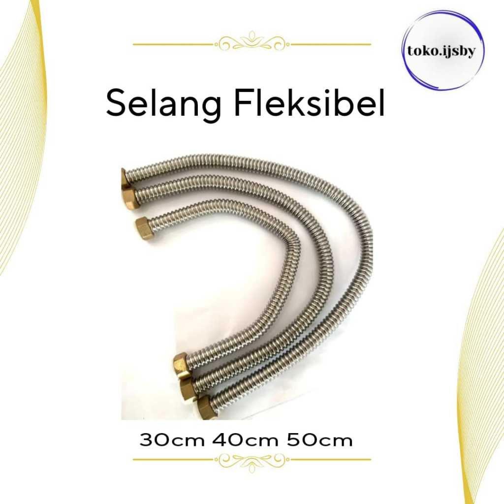 SELANG FLEXIBEL / SELANG ANYAM DRAT KUNINGAN/SELANG FLEKSIBEL DRAT
