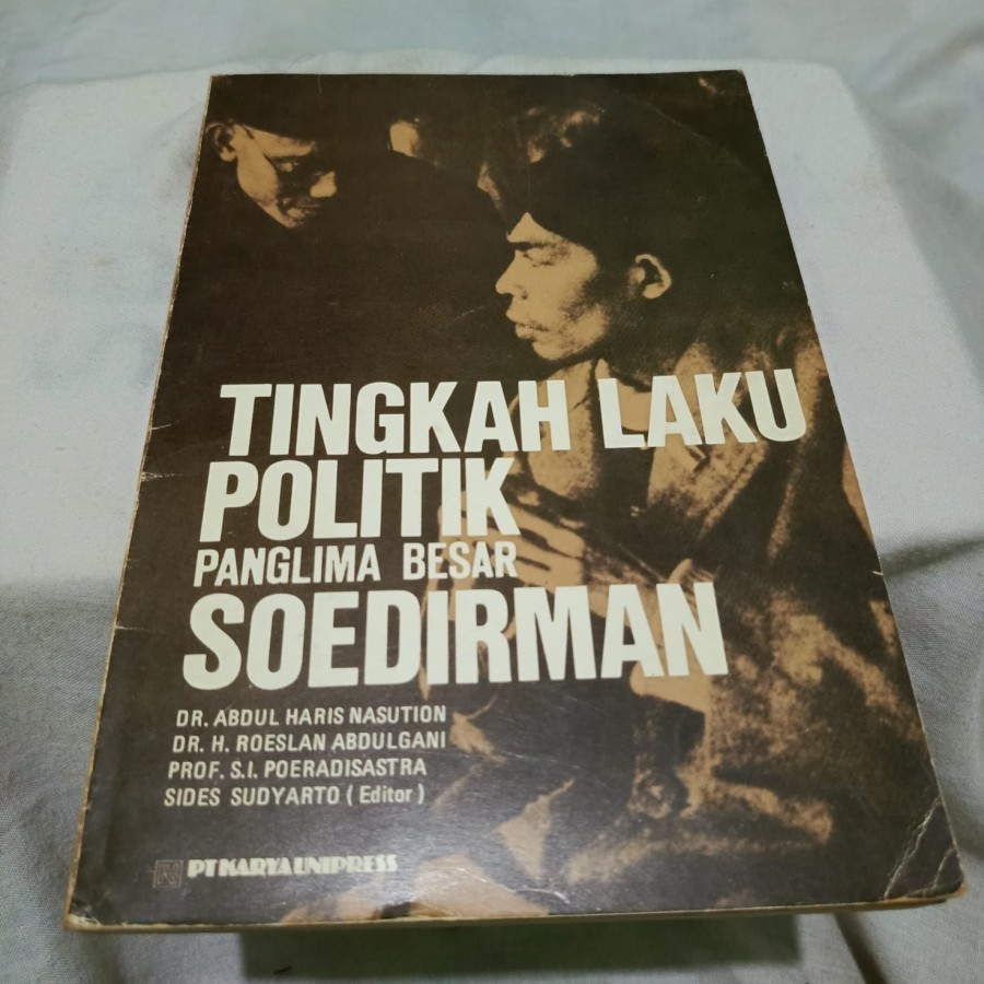 TINGKAH LAKU POLITIK PANGLIMA BESAR SOEDIRMAN - ORIGINAL LANGKA