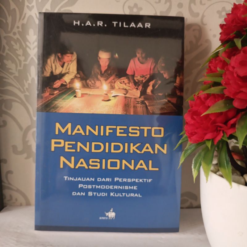 ORIGINAL BUKU - MANIFESTO PENDIDIKAN NASIONAL, tinjauan dari perspektif postmodernisme dan studi kul