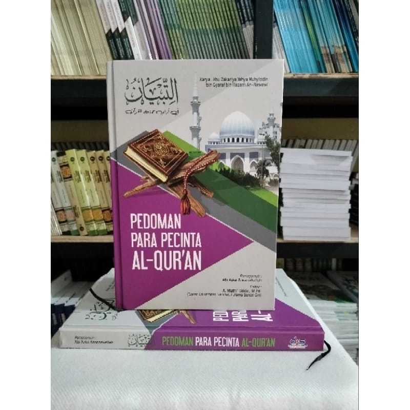 

Terjemah Tibyan Fi Adab Hamalatil Qur'an | Pedoman Para Pecinta Al Qur'an