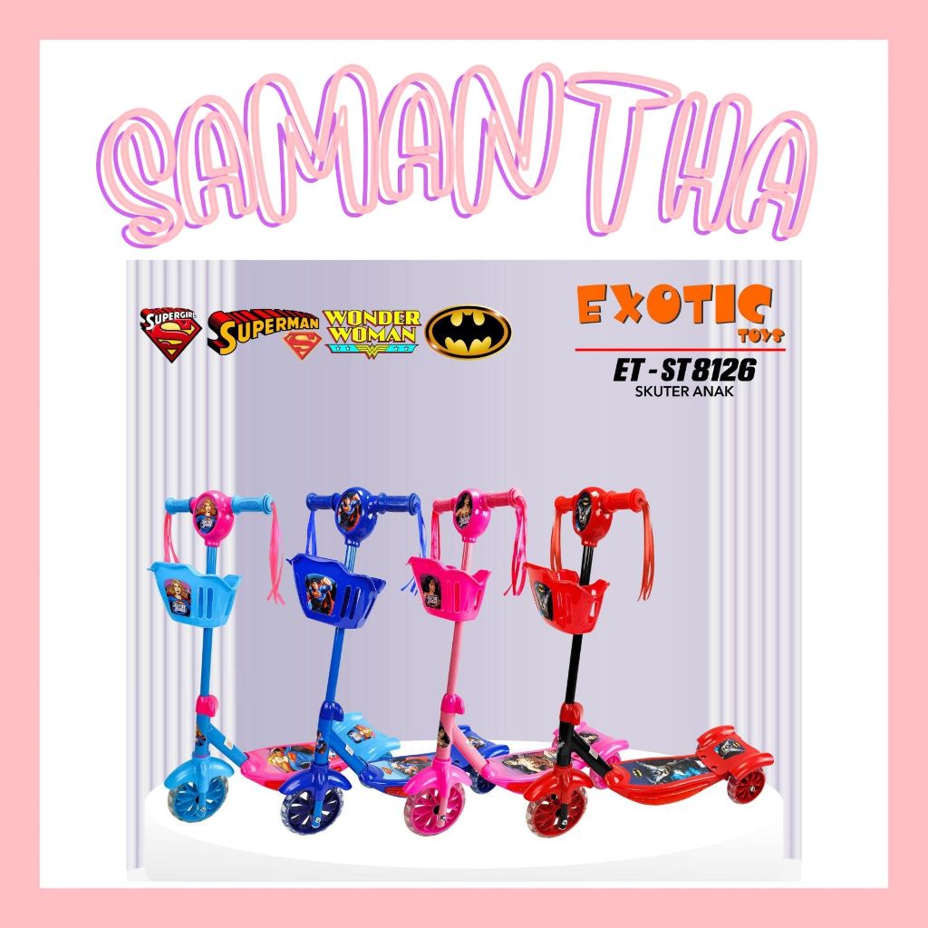 SCOOTER ANAK EXOTIC ST 8126/SKUTER OTOPED RODA 3