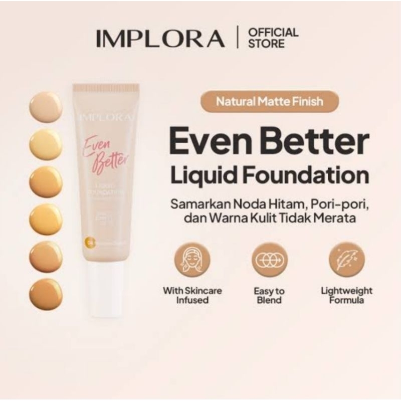 IMPLORA EVEN BETTER LIQUID FOUNDATION 25gr | FOUNDATION MATTE FINISH BY IMPLORA ORIGINAL BPOM