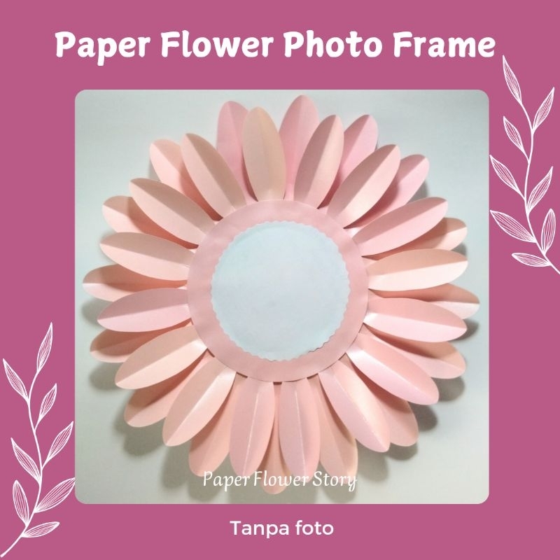 Paper Flower Photo Frame Custom Bingkai Foto Bunga Kertas kado hadiah ulang tahun kelahiran pernikah