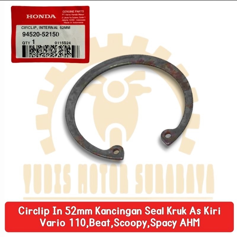 AHM 94520-52150 Circlip In 52mm Kancingan Seal Kruk As Kiri Vario 110,Beat Karbu-Fi,Scoopy Karbu-Fi,