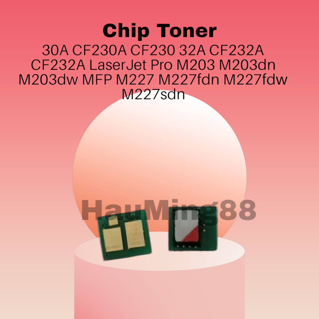 Chip Toner HP 30A CF230A CF230 32A CF232A CF232A LaserJet Pro M203 M203dn M203dw MFP M227 M227fdn M2