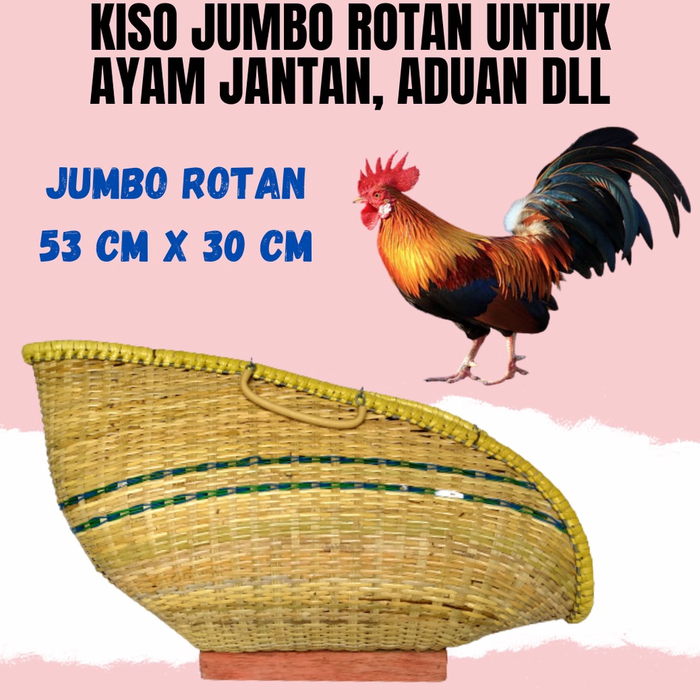 Super Kualitas KISO AYAM JUMBO FULL ROTAN UKURAN JUMBO UNTUK AYAM JANTAN BANGKOK PELUNG BIRMA DLL