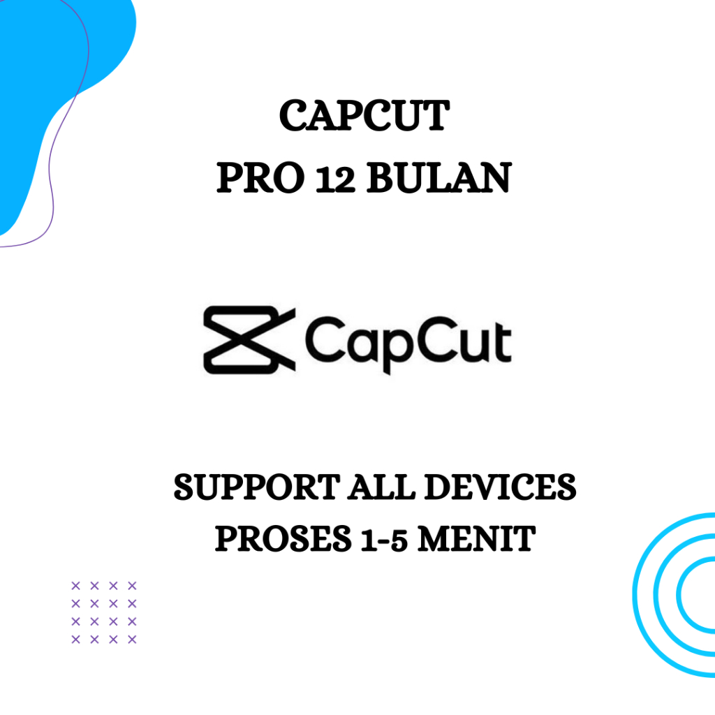 CAPCUT PRO 1 TAHUN BERGARANSI ( IOS / ANDROID / PC / DESKTOP )