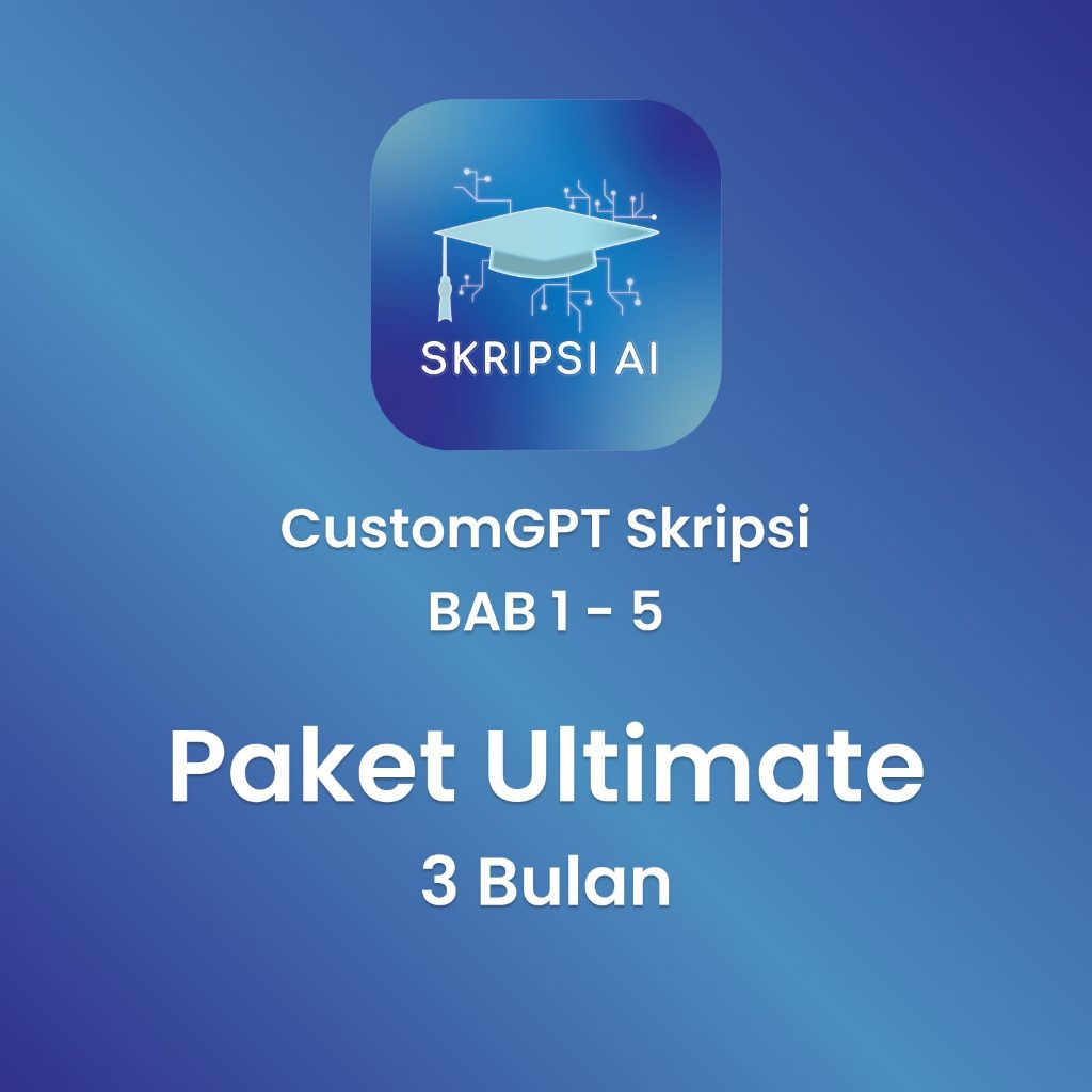 ChatGPT Skripsi Premium 3 Bulan : Panduan Lengkap Penulisan Skripsi dengan ChatGPT dan AI