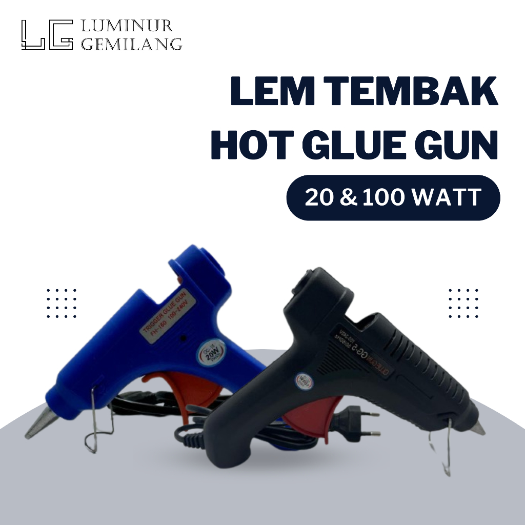 Lem Tembak Hot Melt Glue Gun 20Watt 100Watt