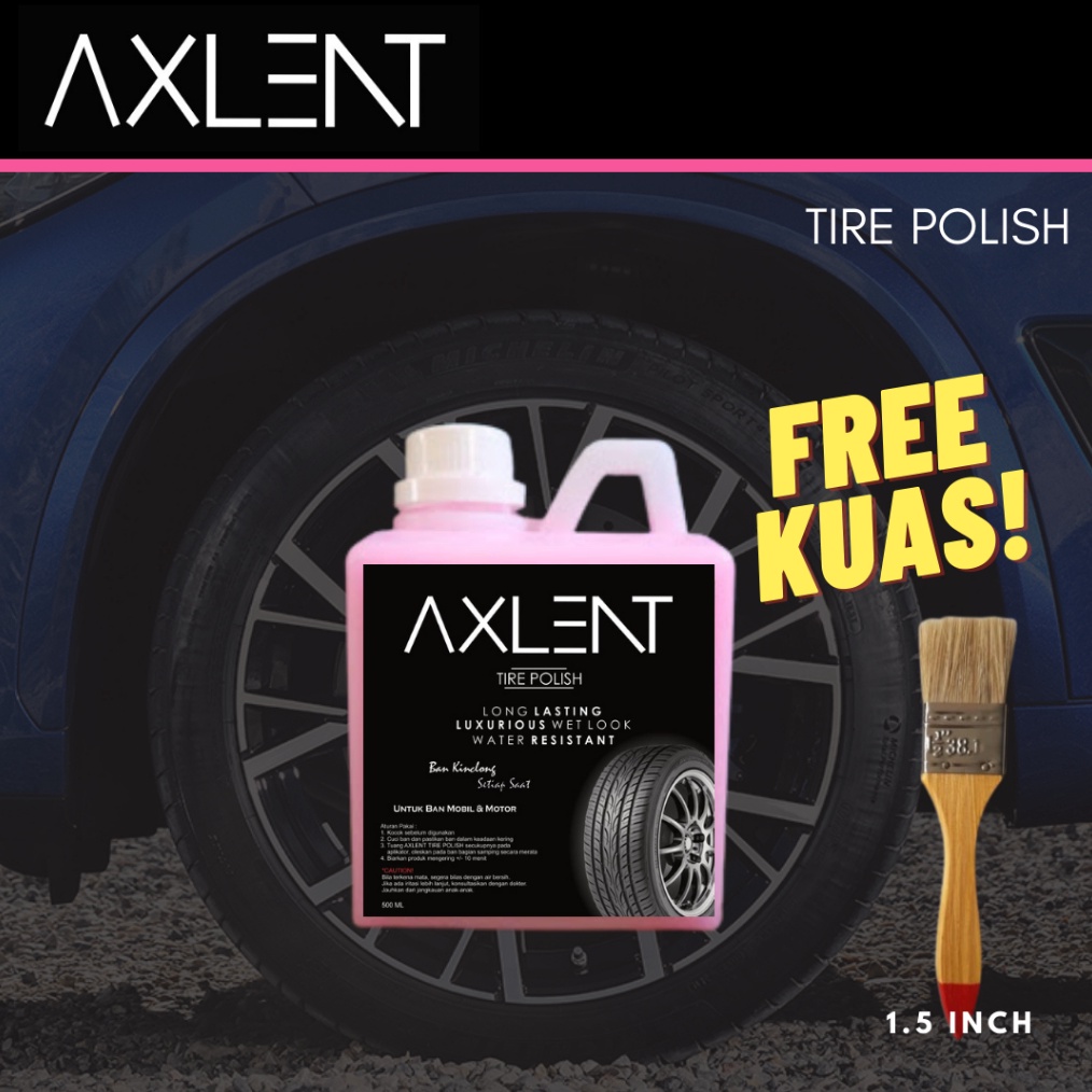 Semir Ban AXLENT TIRE POLISH Kualitas Isi ml