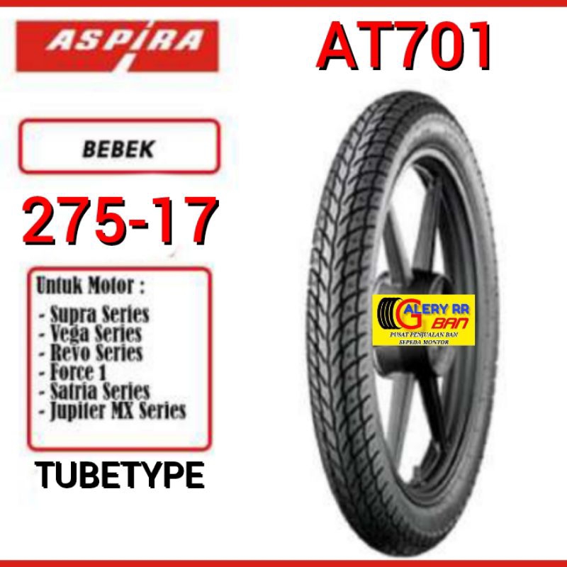 Ban Aspira At701 275-17 tubetype/bukan tubeless ban ribg 17 ban supra revo vega jupiter satria smash