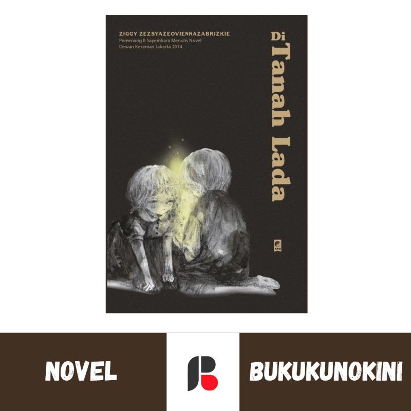(Original, Segel) Novel Di Tanah Lada - Ziggy Z (KPG)