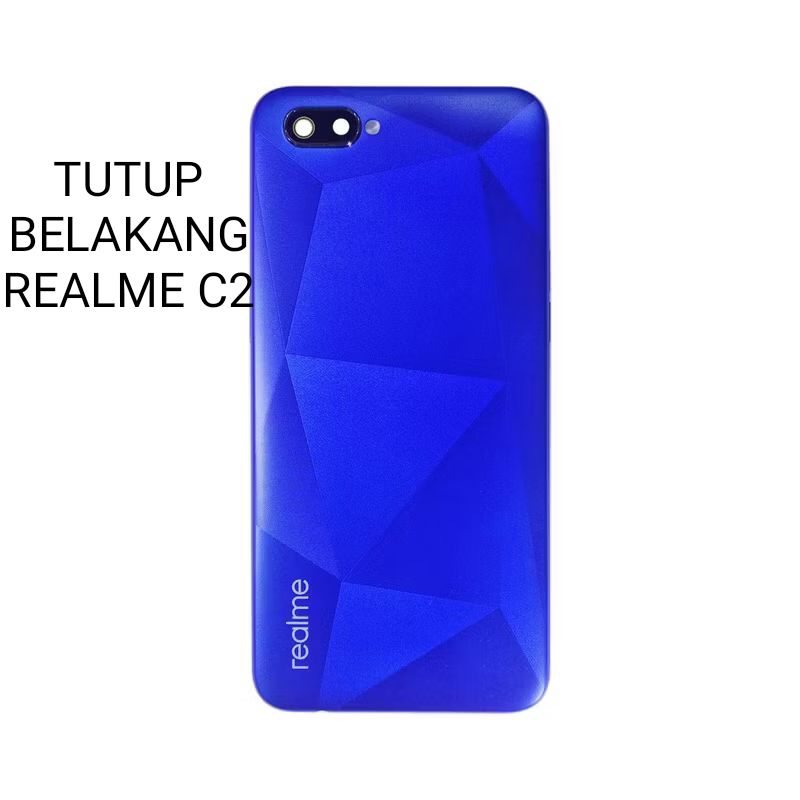 BACK COVER REALME C2 | TUTUP BELAKANG | CASING | BACKDOR REALME C2