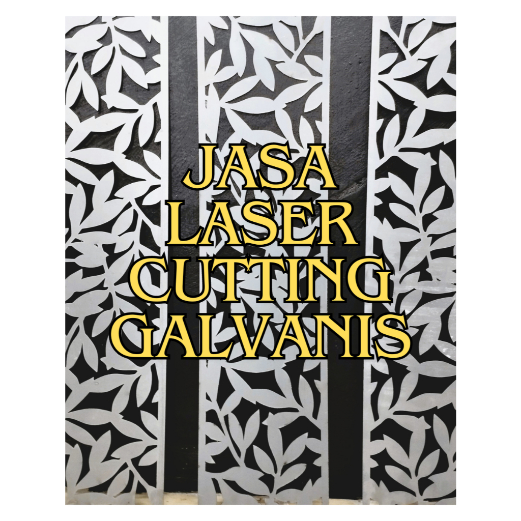 Jasa CNC Laser Cutting Metal Potong Plat Besi Galvanis Galvanil Galvalum Ornamen Pagar Besi