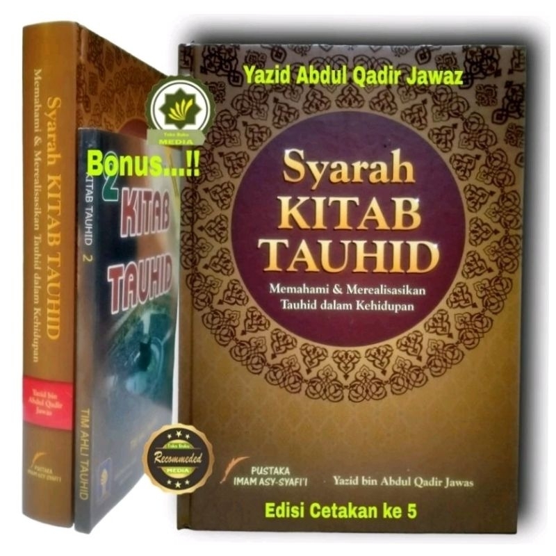 Buku SYARAH KITAB TAUHID + BONUS Cara Memahami dan Merealisasikan Aqidah Tauhid Dalam Kehidupan Seha