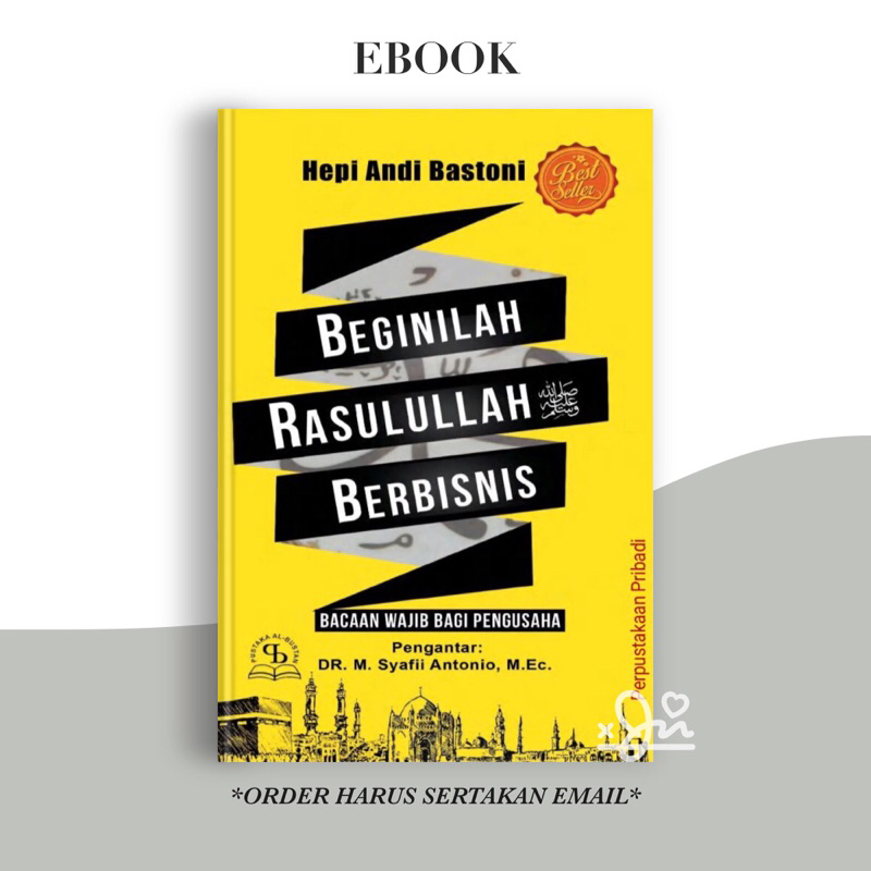 

[SE360] Beginilah Rasulullah SAW Berbisnis: Bacaan Wajib Bagi Pengusaha