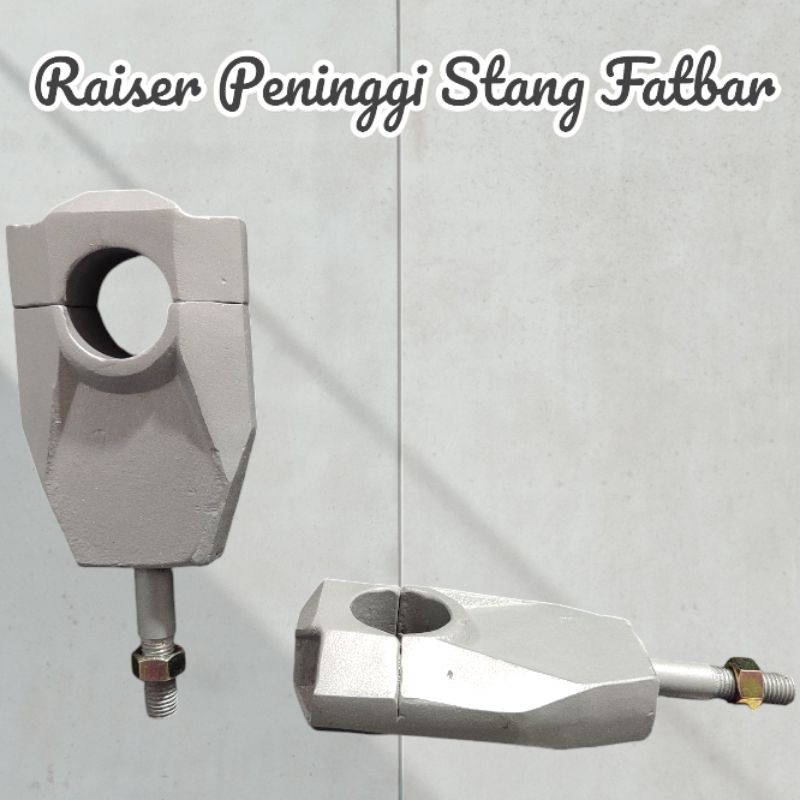 RAISER PENINGGI STANG RAISER FATBAR  KLX BF CBR150 R CRF 150 L UNIVERSAL STANG FATBAR
