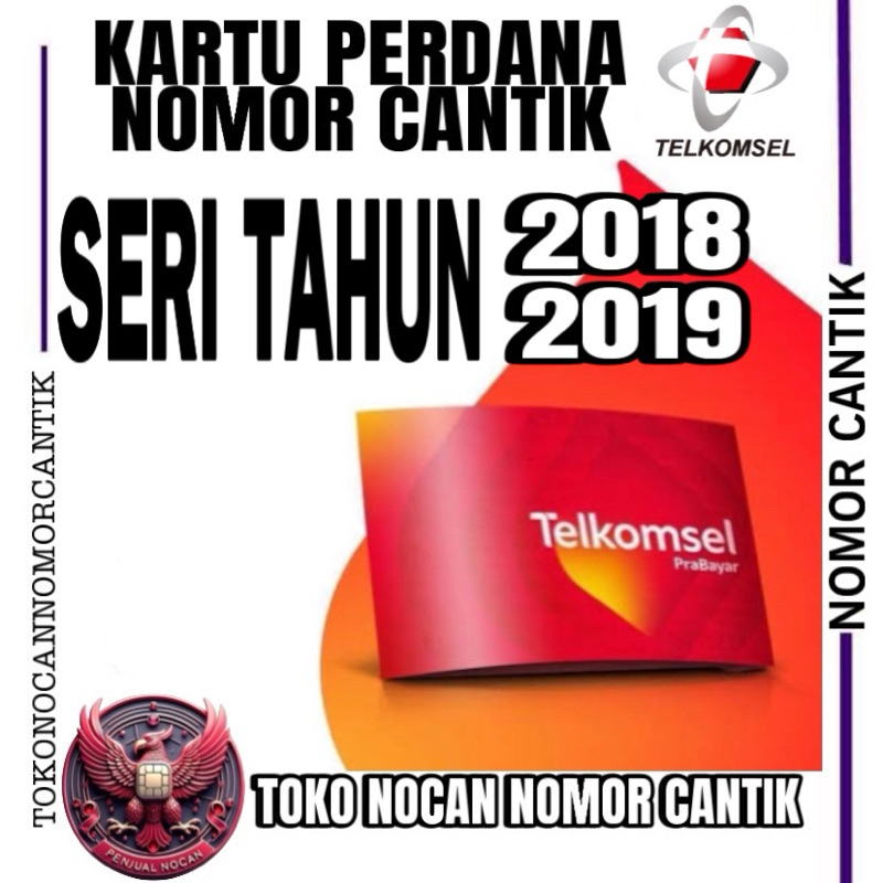 KARTU PERDANA NOMOR CANTIK TELKOMSEL SERI EKOR TAHUN 2018 dan 2019