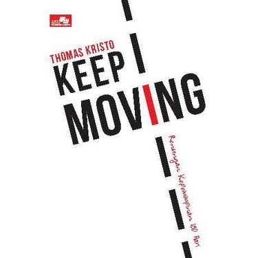 

(ID2606) Keep Moving ; Renungan Kepemimpinan 180 hari