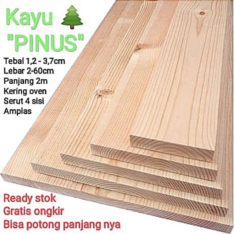 Papan s4s kering oven kayu Pinus BARU Serut 4 sisi lebar 15cm - 17cm sampai 60cm x Panjang 2m. Bukan