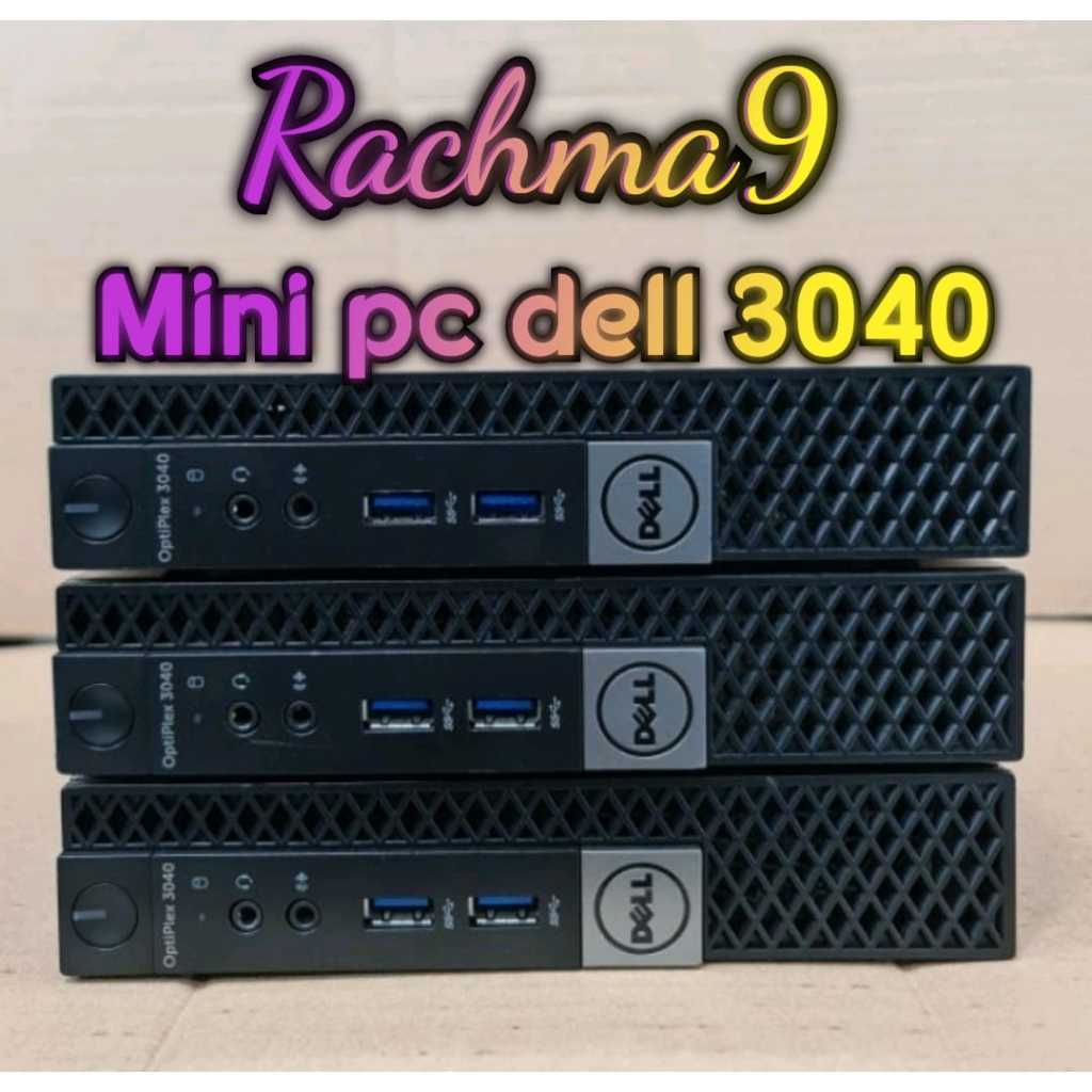 MINI PC DELL OPTIPLEX 3040 CORE I3 6100 / I5 6500T GEN 6