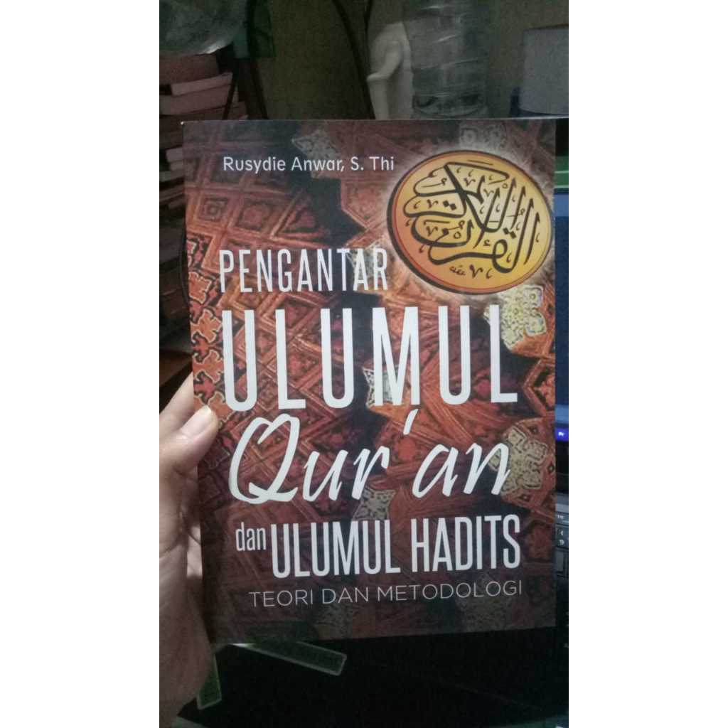 Ori Bekas | Pengantar Ulumul Qur'an dan Ulumul Hadits teori dan Metodologi oleh Rusydie Anwar, S. Th