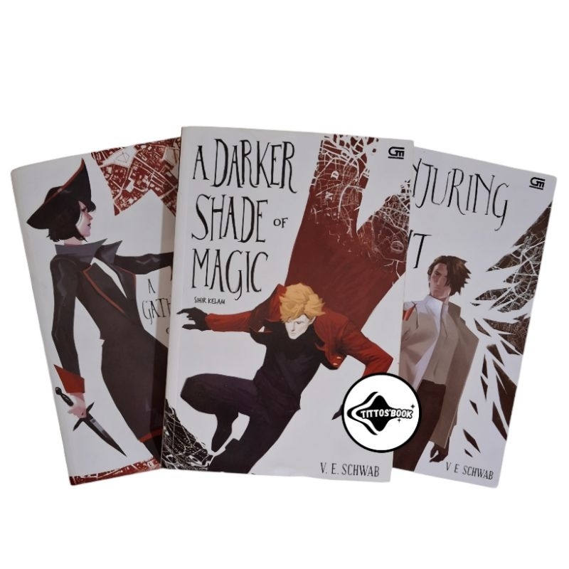 NOVEL A DARKER SHADE OF MAGIC, A GATHERING OF SHADOWS, A CONJURING OF LIGHT - V. E. SCHWAB