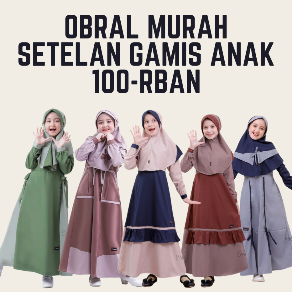 OBRAL PROMO SETELAN BUSANA MUSLIM GAMIS SET HIJAB ANAK SAMARA DISKON 50 PERSEN 100 RIBUAN - BAJU NGA
