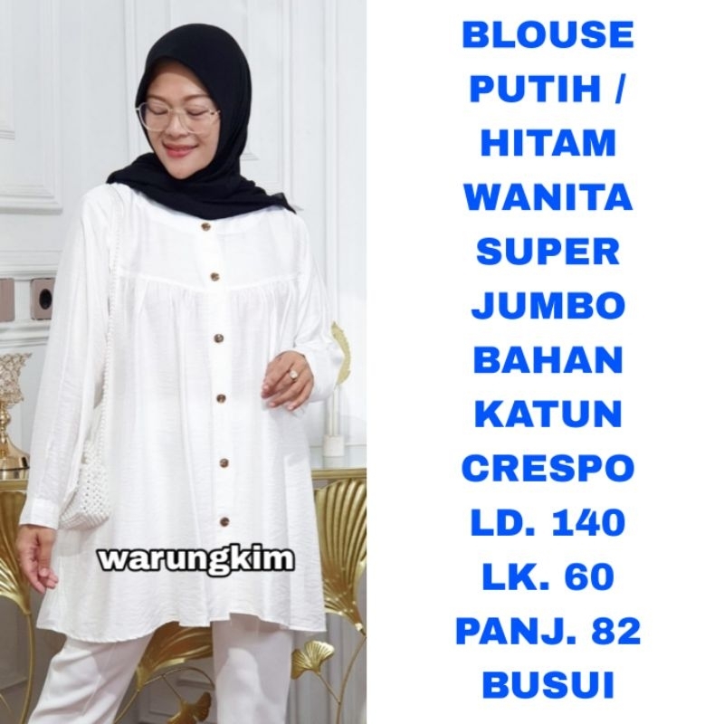 WK BLOUSE WANITA SUPER JUMBO LD. 140 BAJU ATASAN HITAM PUTIH BUSUI LENGAN PANJANG HIJABER