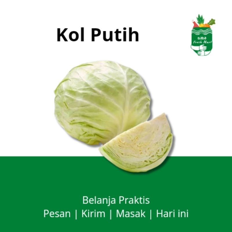 

Kol Putih 500gr - Baba Freshmart