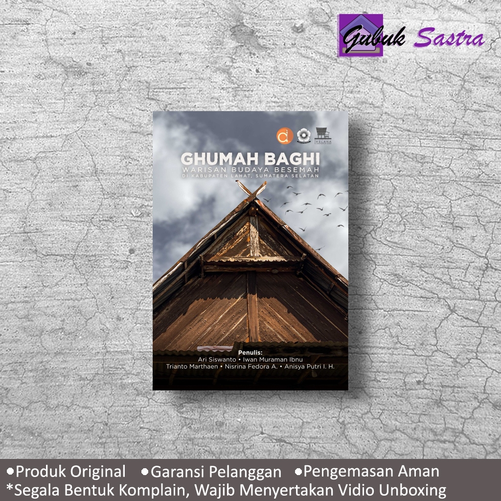 Buku Ghumah Baghi Warisan Budaya Besemah Di Kabupaten Lahat, Sumatera Selatan - Ari Siswanto