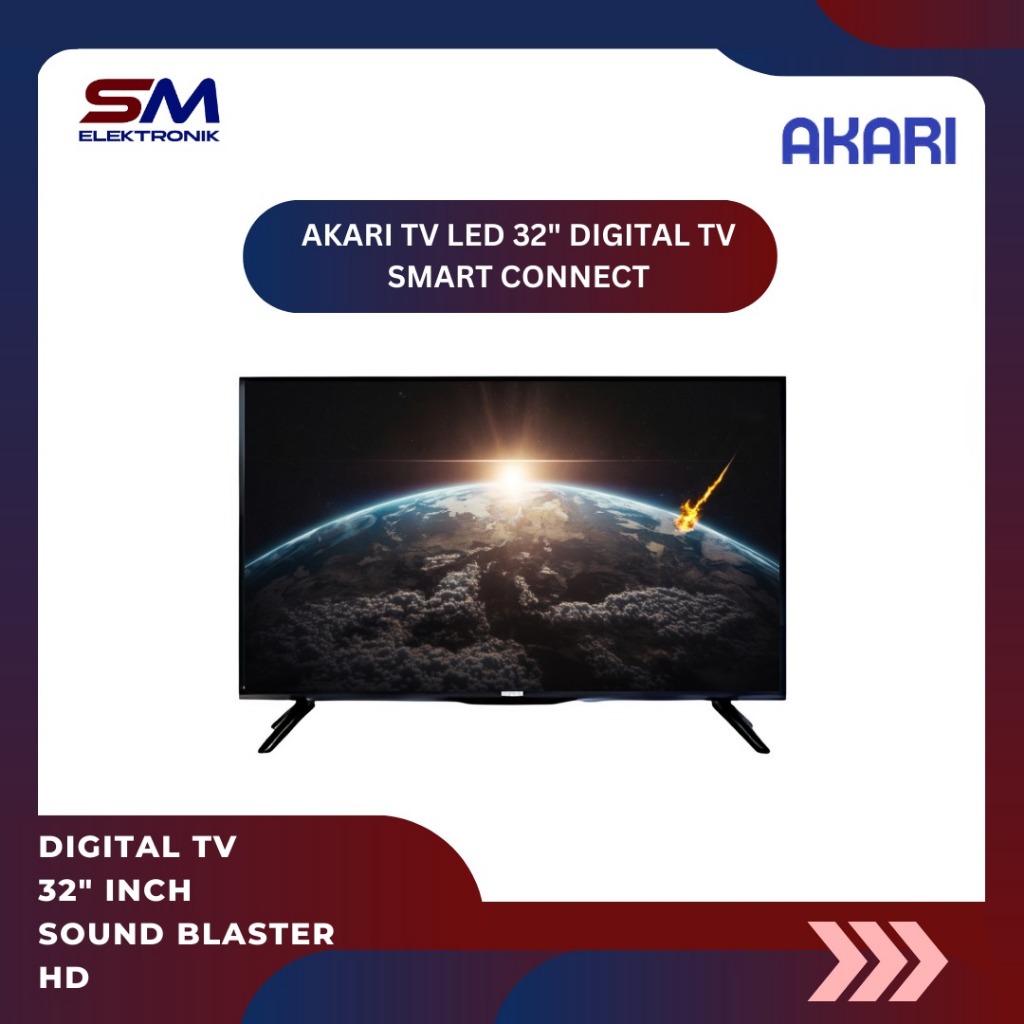 AKARI LED TV 32" DIGITAL SMART CONNECT TV