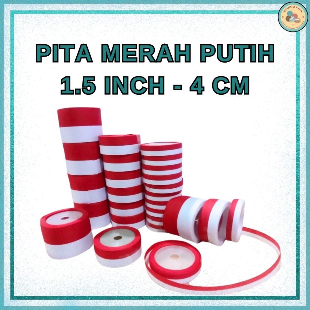 

Pita Merah Putih 1.5 inch = 4 cm