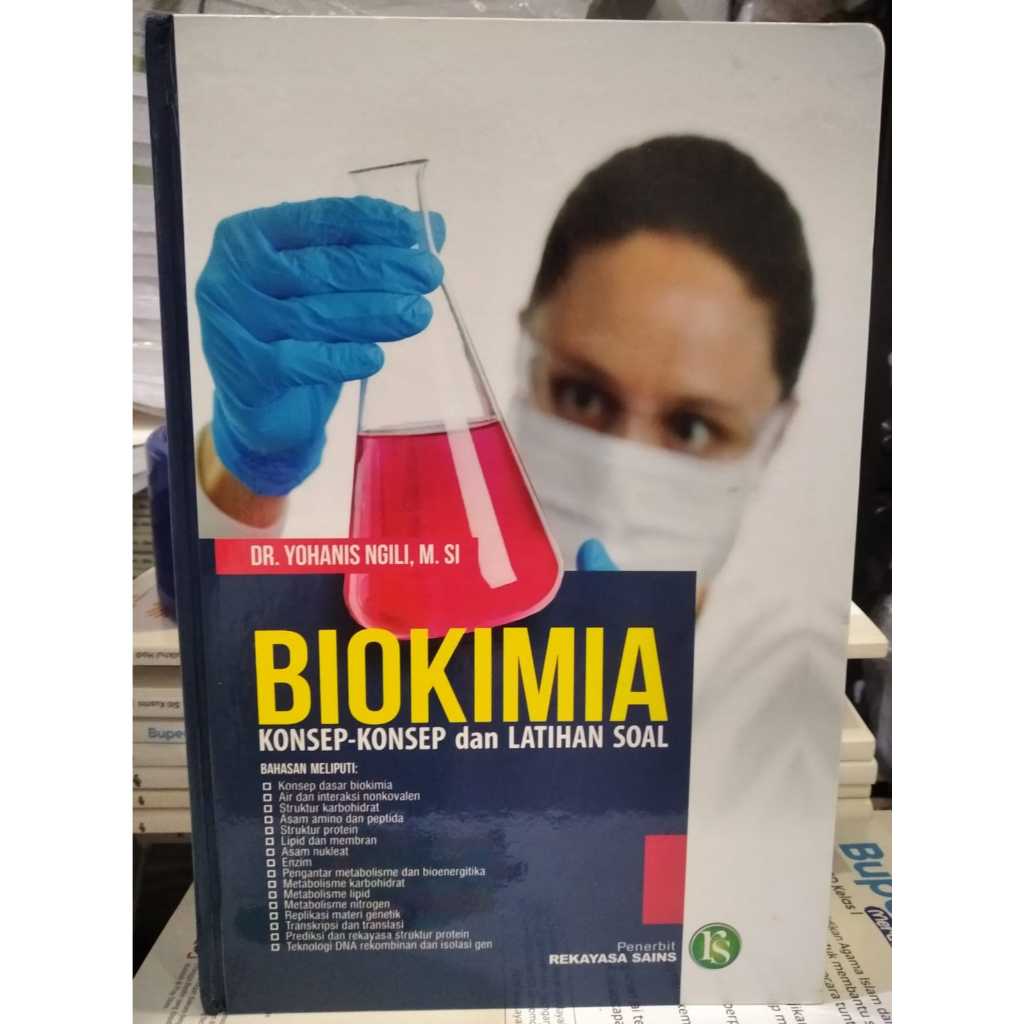 BEST SELLER ORIGINAL BIOKIMIA KONSEP-KONSEP DAN LATIHAN SOAL - DR. YOHANIS NGILI - REKAYASA SAINS