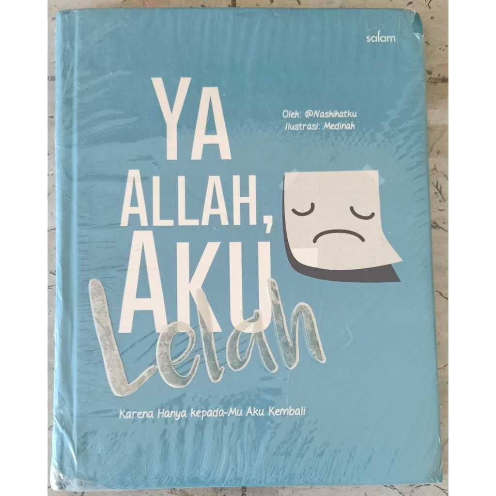 Ya Allah, Aku Lelah