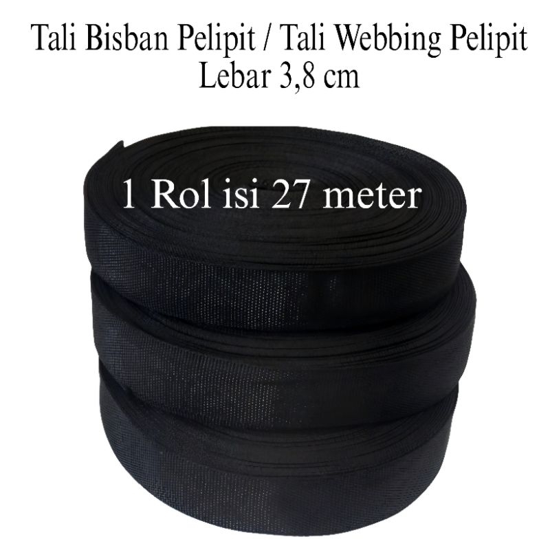 Tali Webbing Sapit Pelipit Pembungkus Lebar 3,8 cm 1 rol Bisban Sapit Bisban Pelipit 3,8 cm